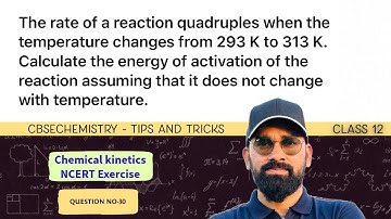 The rate of a reaction quadruples when the temperature changes from 293 K to 313 K.Calculate