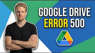 Google Drive Error 500 (Easy Fix Guide)