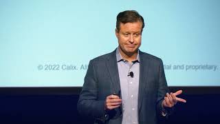 Calix can help Broadband Service Providers transform the way subscribers live, work, and play
