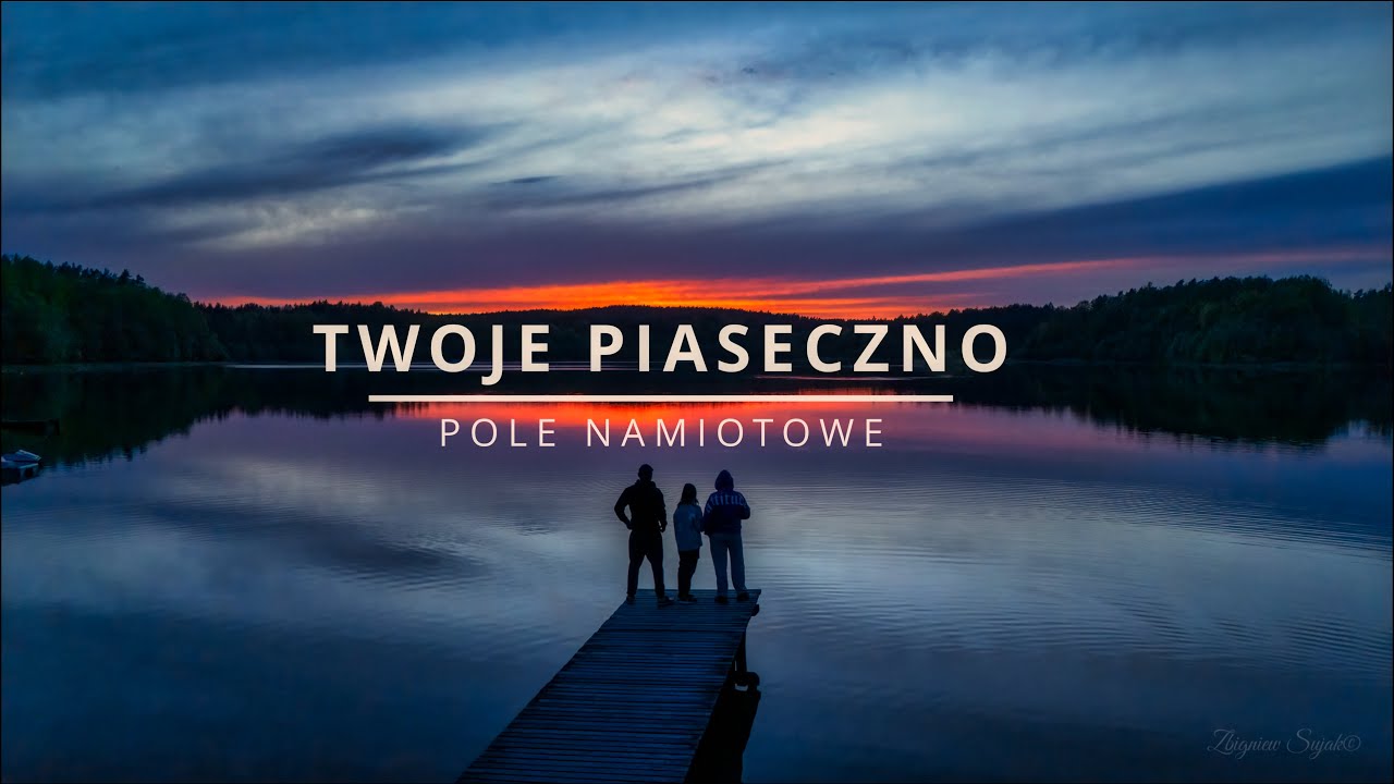 Twoje Piaseczno - Pole namiotowe / Lidzbark Welski