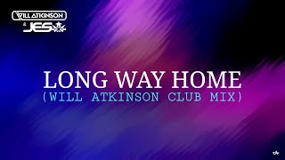 WILL ATKINSON & JES - Long Way Home (Will Atkinson Club Mix) (Visualizer)