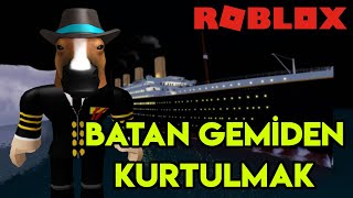 🚢 Batan Gemiden Kurtulmaya Çalışıyoruz 🚢 | Titanic | Roblox Türkçe