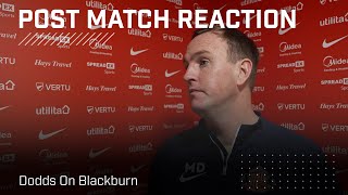 "Completely unacceptable" | Dodds On Blackburn | Post-Match Reaction