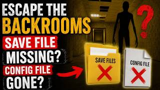 Escape the Backrooms Save File Location on PC (Steam & Xbox Game Pass)