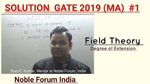 Solution GATE 2019 (MA) | Field Theory| Part 1 | Memory Based | Degree of Extension