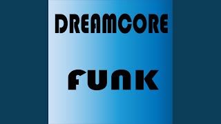 dreamcore funk - subsingledino