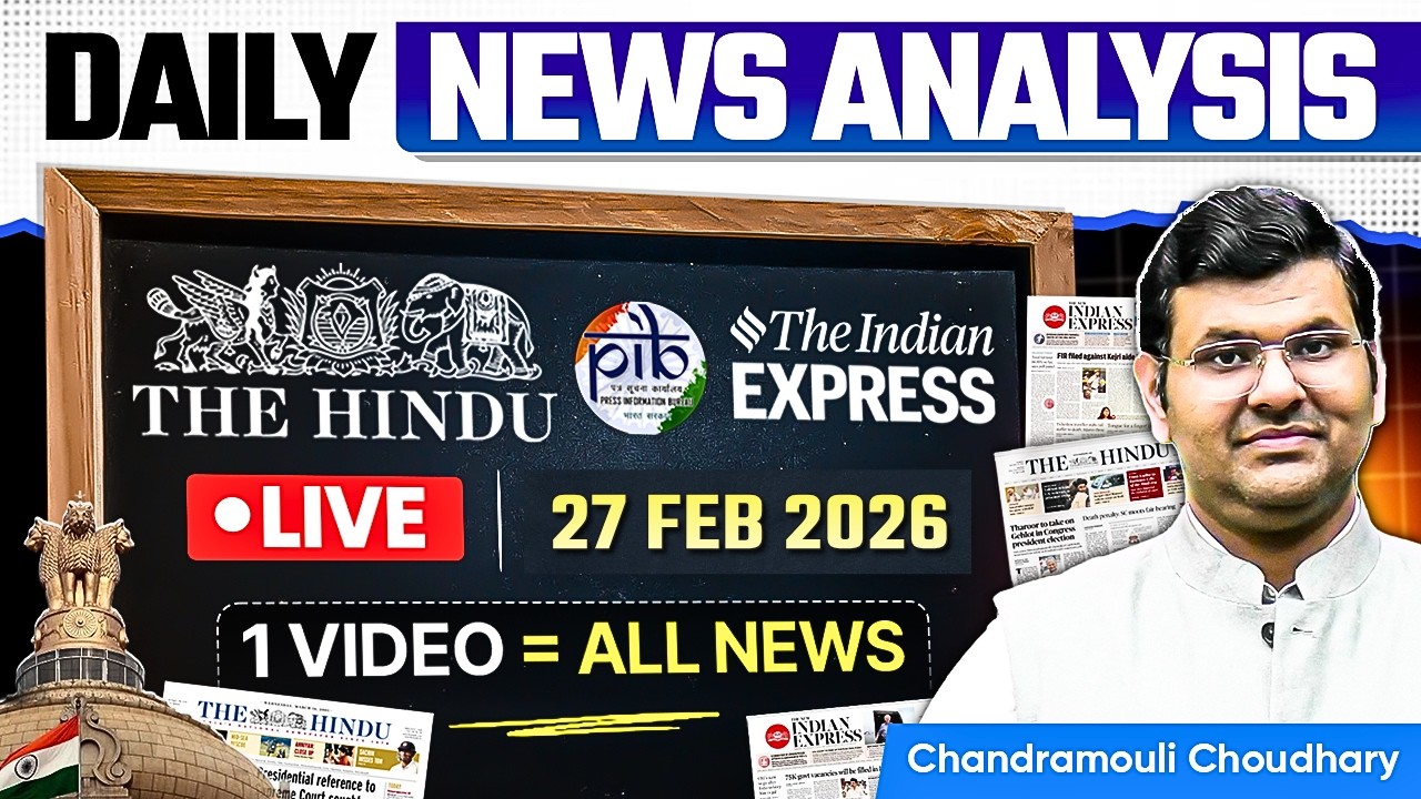 27 FEB 2026 - The Hindu Newspaper Analysis for UPSC | Important News & Analysis | Unacademy UPSC