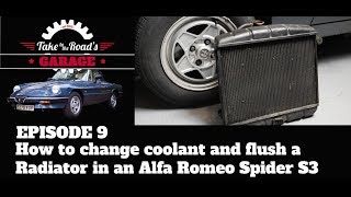 Take to the Roads Garage - Episode 9 - How to change radiator coolant in an Alfa Romeo Spider S3 Alfa Romeo Engine Coolant