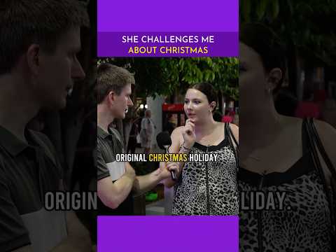 She Challenges Me About Christmas