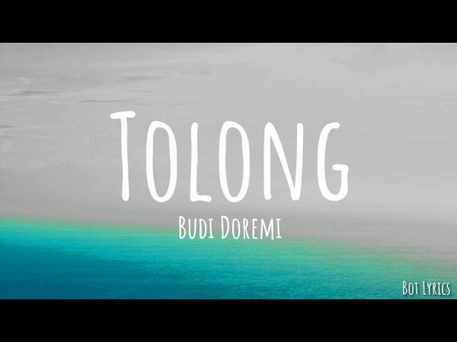 Budi Doremi - Tolong (Lirik) class=