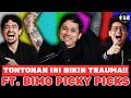 TONTONAN INI BIKIN TRAUMA!! FT. BIMO PICKY PICKS