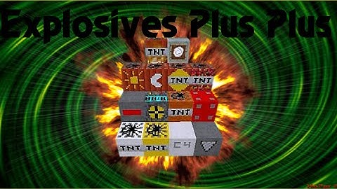 Minecraft Explosives Plus Plus Mod-1.7.10