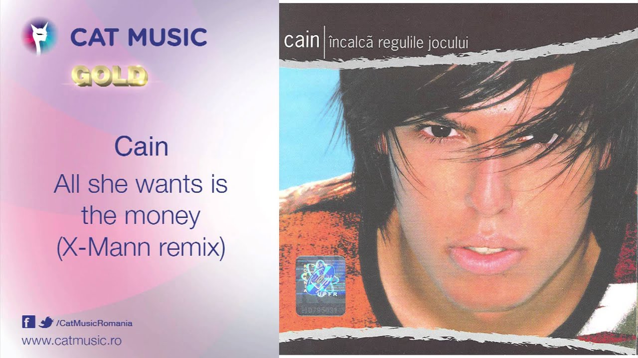 clasicismo musical Cain - All she wants is the money (X-Mann remix)
