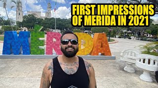 MERIDA is NOT WHAT I EXPECTED  Yucatan Mexico Travel Guide