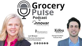 Power of Relationships in Grocery: Leadership, Sales & the Future Lori Brown | Grocery Pulse Podcast