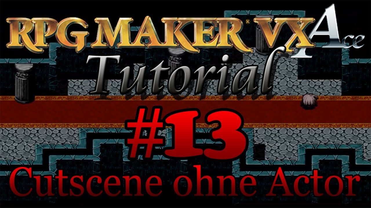 (Intro-) Cutscene ohne Actor #13 RPG Maker VX Ace Tutorial [German ...