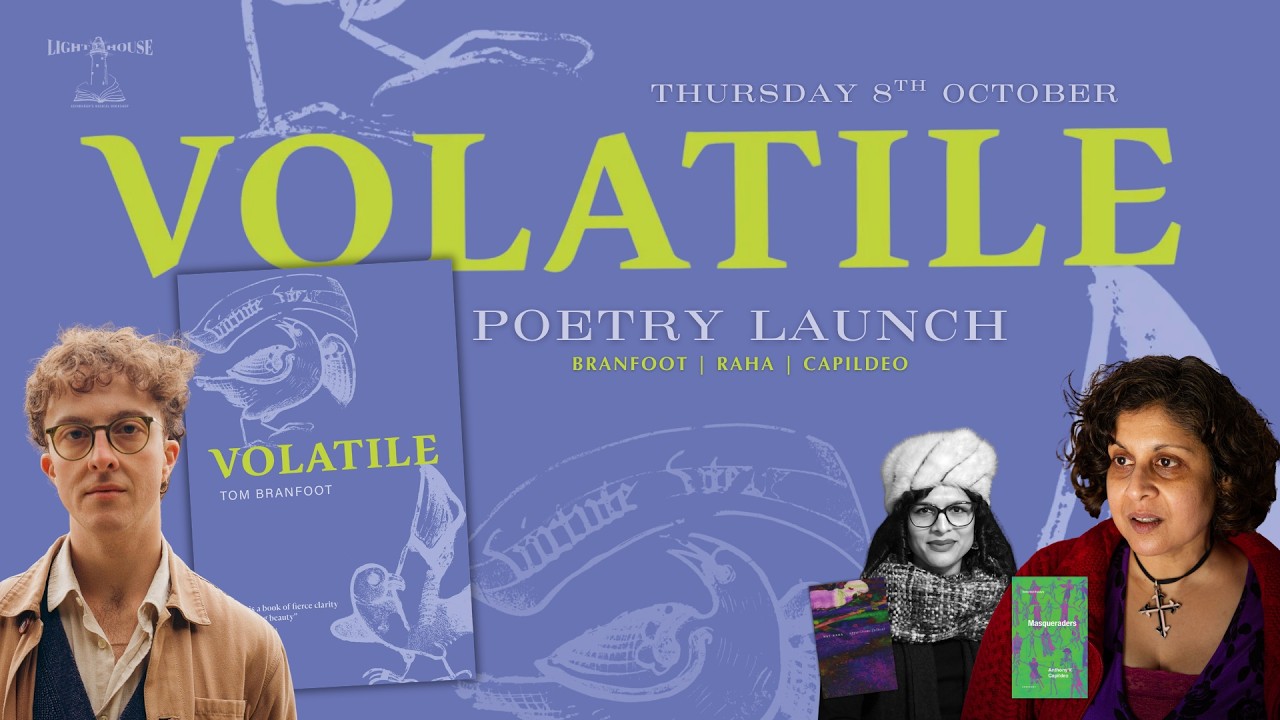 Poetry: Tom Branfoot launches Volatile with Nat Raha & Anthony Vahni ...