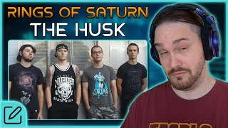 ABSOLUTELY BONKERS! // Rings of Saturn - The Husk // Composer Reaction & Analysis