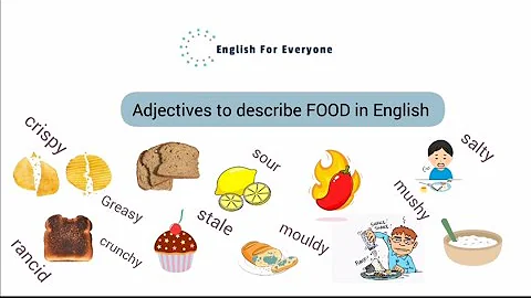 14 Useful Adjectives to Describe Food in English (with examples) - The art of describing Food