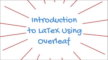 Introduction to LaTeX Using Overleaf