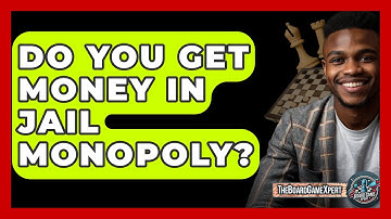Do You Get Money In Jail Monopoly? - The Board Game Xpert