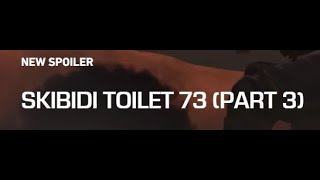 Skibidi Toilet 73 (Part 3) Leaks By DaFuqBoom