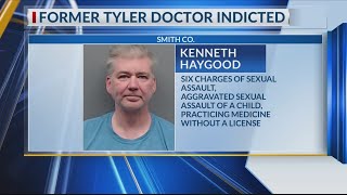 Former Tyler Doctor Indicted On Multiple Charges Of Ual Ault, Practicing Medicine Without Lice