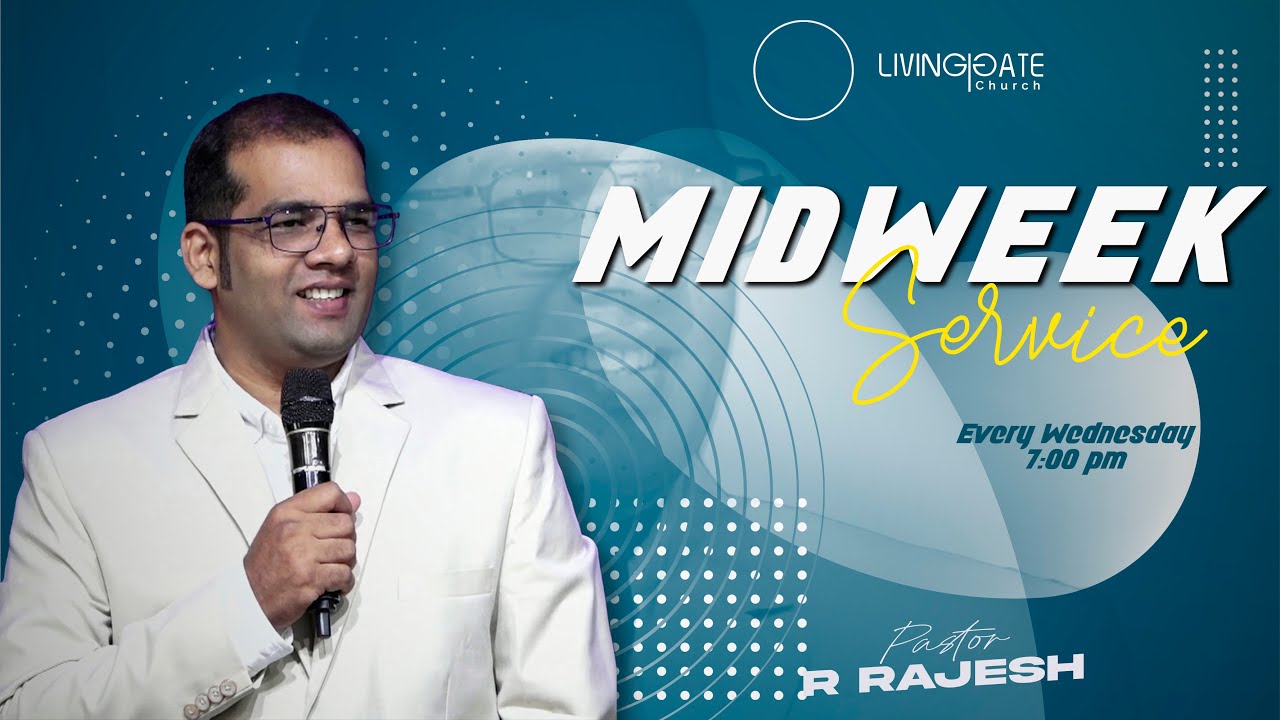 MIDWEEK SERVICE | 12 NOV 2023 | PASTOR R RAJESH | LIVING GATE CHURCH ...