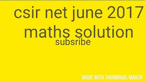 Csir net june 2017 mathematical  science solution