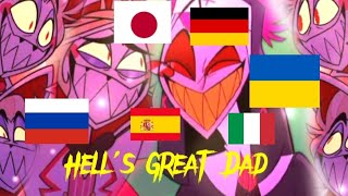 Hell's Great Dad На Разных Языках [Отель Хазбин/Hazbin Hotel] Песня Аластора И Люцифера