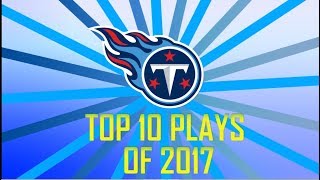 Titans Top 10 Plays of 2017