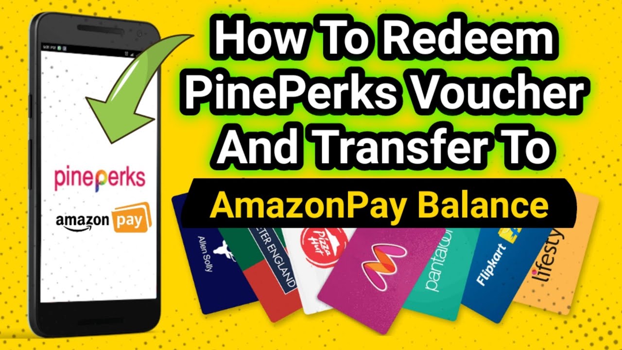 How To Redeem And Transfer Pineperks Gift Voucher To AmazonPay Balance | Step By Step In Hindi