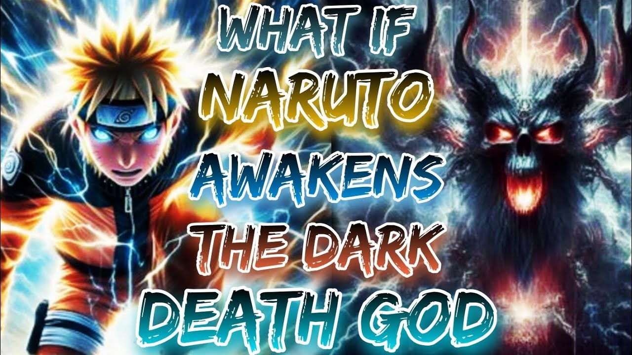 What If Naruto Awakens The Dark Death God.