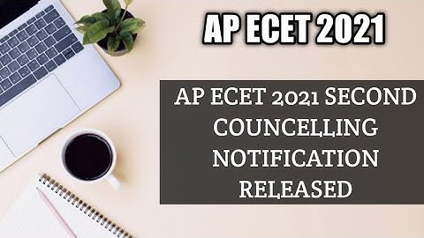 AP ECET 2021 SECOND COUNCELLING NOTIFICATION RELEASED| AP ECET CERTIFICATE VERIFICATION| FEE PAYMENT