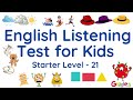 ESL - English Listening Test for Kids - Starter Level - Test 21