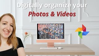 How to Organize Videos/Photos on Google Photos