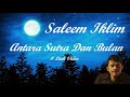 Saleem Iklim ~Antara Sutra Dan Bulan ~Lirik