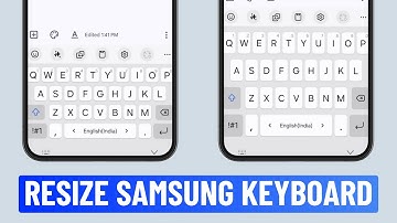 How to Make Samsung Phone Keyboard Bigger or Smaller