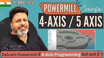 #Powermill 4 Axis / 5 axis Tool Path Complete tutorial | #delcam cnc programming