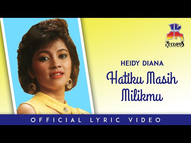 Heidy Diana - Hatiku Masih Milikmu (Official Lyric Video) class=