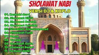 SHOLAWAT NABI VERSI DJ & KOPLO TERBARU 2025 🌙 | Sholawat Jibril, Kaukab Durri, Burdah, Kamilah
