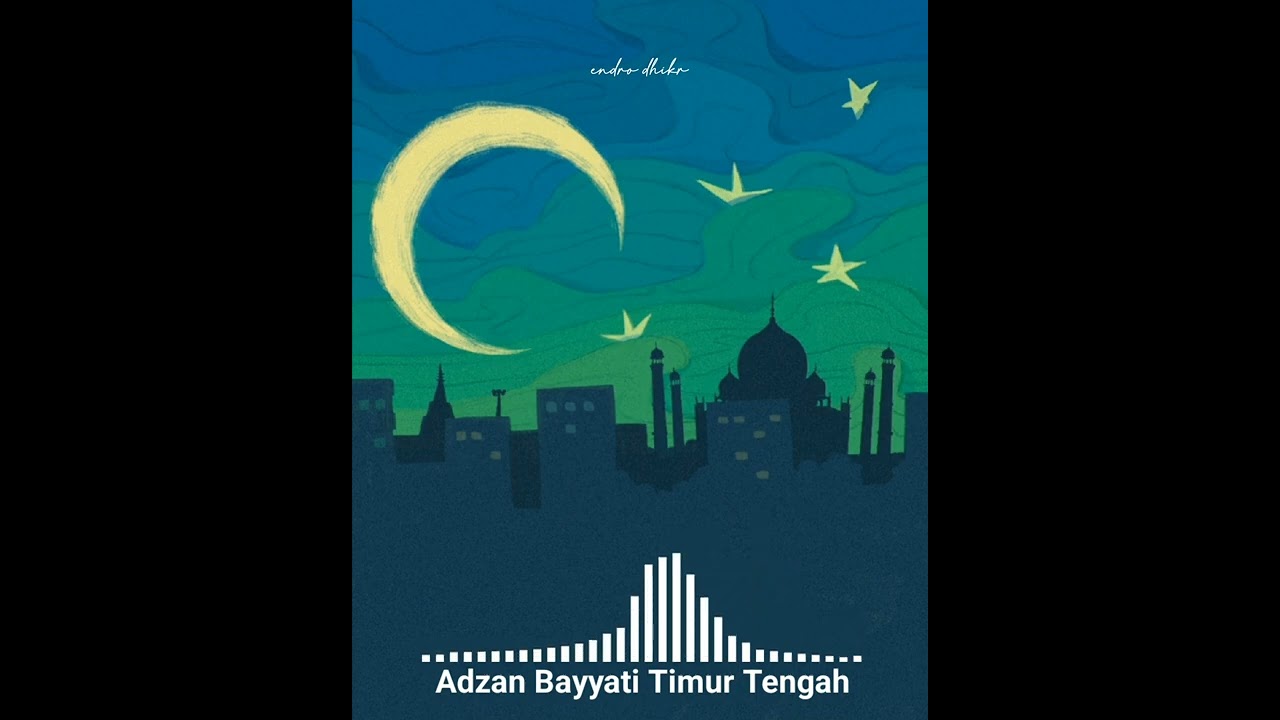 ADZAN BAYYATI TIMUR TENGAH