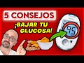 5 CONSEJOS para BAJAR la GLUCOSA rápidamente || ¡BAJA el AZÚCAR al INSTANTE!