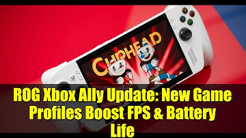 ROG Xbox Ally Update: New Game Profiles Boost FPS & Battery Life