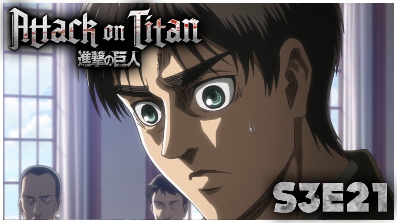 Attaque Des Titans Saison 3 Ep 21