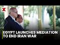Egypt Launches Mediation Effort To End Iran War, Sisi Warns Of High Price | NewsX World