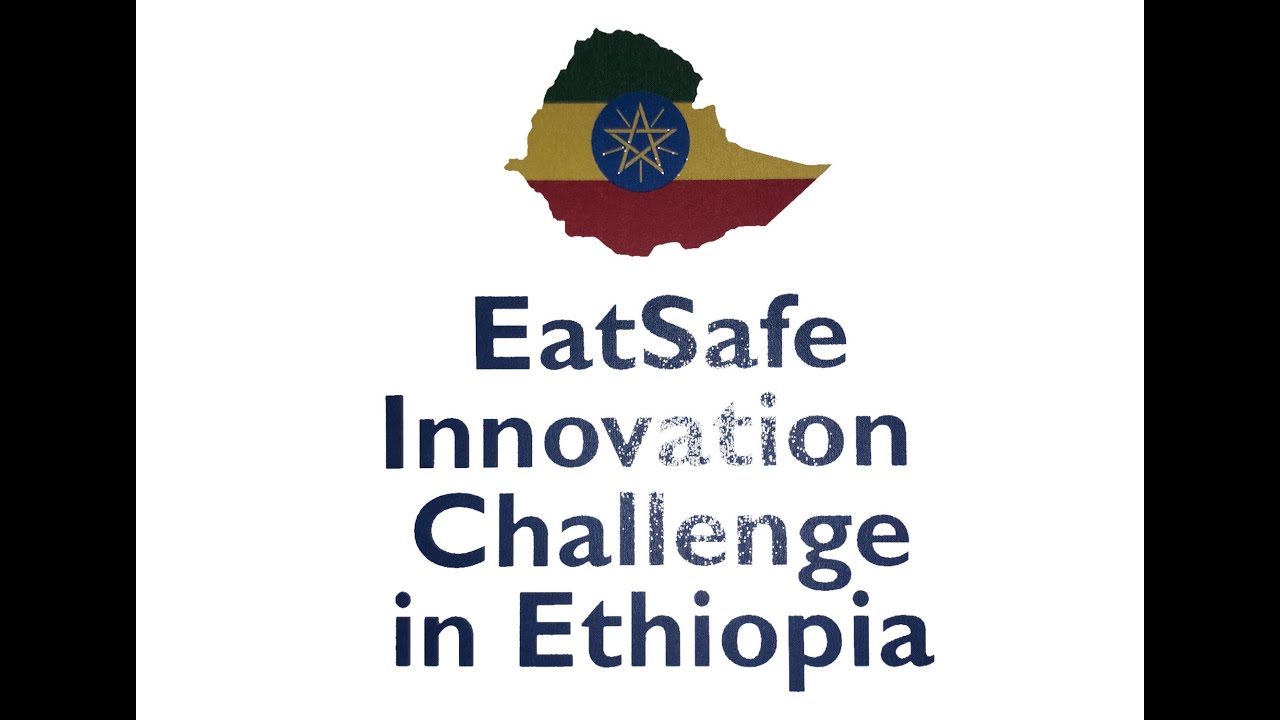 EatSafe Innovation Challenge in Ethiopia v- Paart II