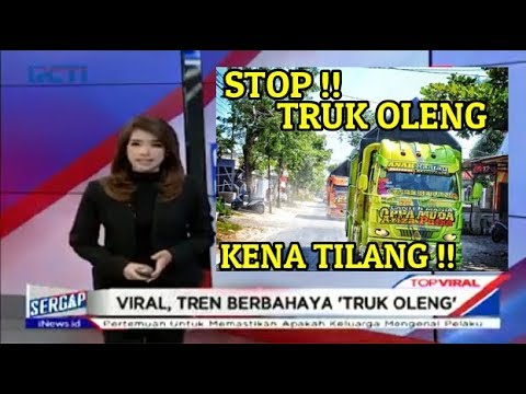 VIRAL TREN BERBAHAYA TRUK OPPA MUDA OLENG MASUK TV 