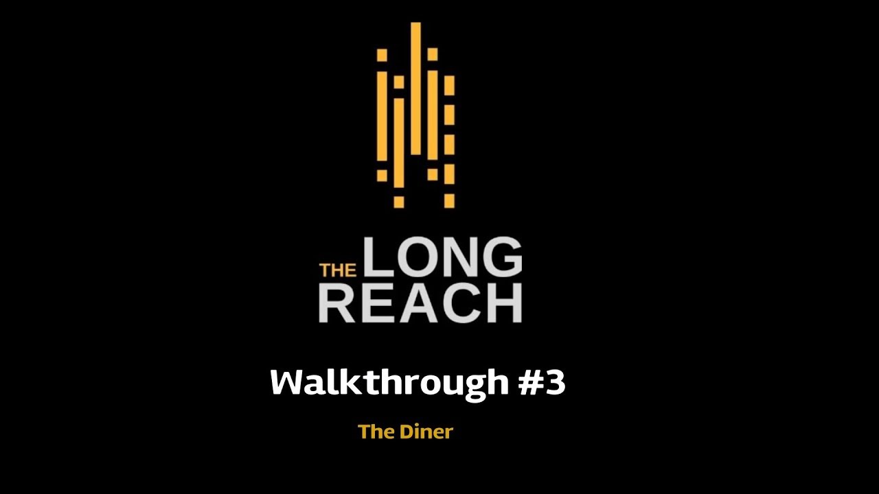 The Long Reach Walkthrough 3 "The Diner" YouTube