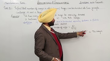 Best Free Topic l CBSE CLASS 11 MATH l PERMUTATION & COMBINATIONS l Division into Groups l L60